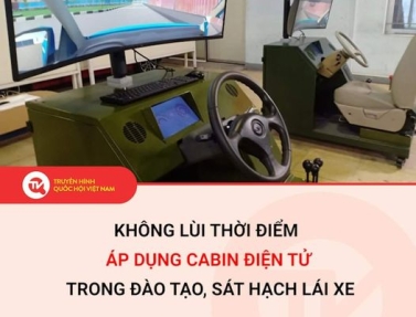 Không Lùi Thời Điểm Áp Dụng CABIN Điện Tử Trong Đào Tạo -  Sát Hạch Lái Xe Ô tô